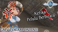 GMV Toram Online || Ketika Pelulu Berbicara