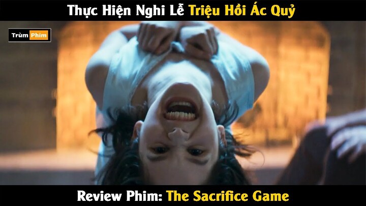 [Review Phim] Cách Thức Để Triệu Hồi Ra 1 Con Quỷ Là Gì? | Trò Chơi Hi Sinh | Trùm Phim Review