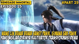 KULTIVATOR TRANSFORMASI DEWA BENAR BENAR SANGAT MENAKUTKAN - Alur Cerita Renegade Immortal Part 25