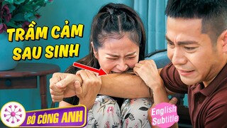 TRẦM CẢM SAU SINH - Ai Khổ Nhất? | Phim Ngắn Việt Nam Hay 2023 | Bồ Công Anh TV