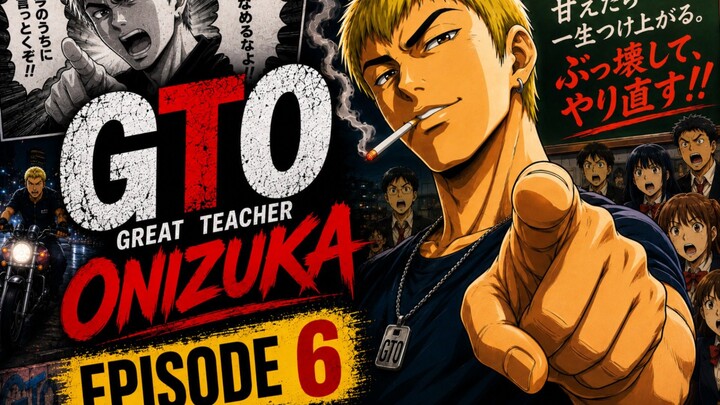 Great Teacher Onizuka (GTO) - Episode 6 Sub Indonesia