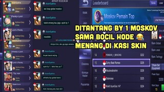 INILAH YANG TERJADI !!! Ketika top global Moskov di tantang by 1 sama bocil hode