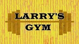 Spongebob Bahasa Indonesia : Lary Gym