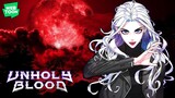 A Vampire Story Done Right? - Unholy Blood: WEBTOON Review