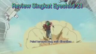 Pelari cepat yang sulit dihentikan | Review Singkat Eyeshild 21