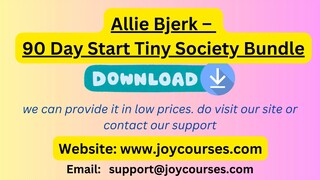 Allie Bjerk – 90 Day Start Tiny Society Bundle