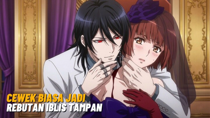 Rekomendasi Anime Romance saat cewek biasa jadi rebutan para iblis tampan