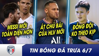 TIN BÓNG ĐÁ TRƯA 6/7: Messi mới thực sự TOÀN DIỆN HƠN Ronaldo? HLV mới PSG quyết giữ Neymar Ở LẠI