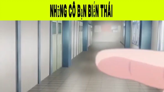 Những Cô Bạn Biến Thái Phần 9 #animehaynhat