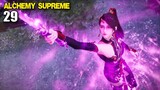 Betapa Mengerikannya Xia Fuxin - Alchemy Supreme Episode 29