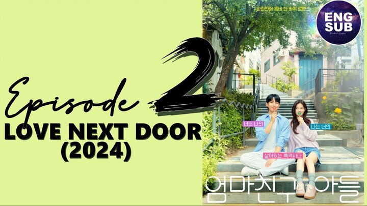 🇰🇷 KR DRAMA | Love Next Door (2024) - Episode 2 FULL ENG SUB (1080p)