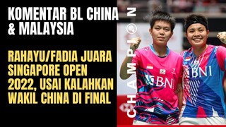 Komentar BL CHINA & MALAYSIA Usai Rahayu/Fadia Juara Singapore Open 2022