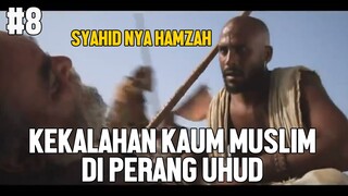 SYAHIDNYA HAMZAH DI JALAN ALLAH - ALUR CERITA FILM UMAR BIN KHATAB #8