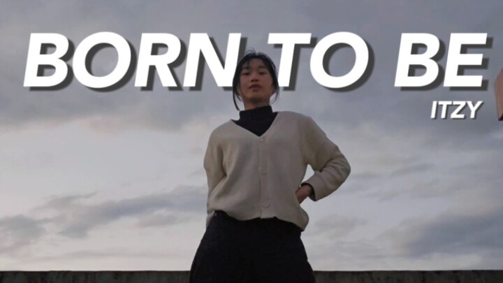 热血一击！ITZY超燃回归曲BORN TO BE翻跳