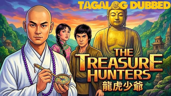 THE TREASURE HUNTERS ⚜️ TAGALOG DUBBED