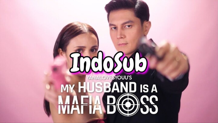 MY HUSBAND IS A MAFIA BOSS : Episode 1 IndoSub