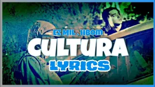 CULTURA - EZ MIL & HBOM (LYRIC VIDEO)