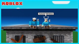 Aku Selamat Dari Tsunami Setinggi Langit - Roblox Indonesia