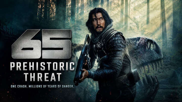 65: Prehistoric Threat 🦖🔥 | Survival Against Dinosaurs | Full Movie