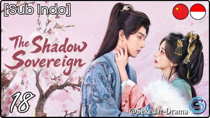 [Sub Indo] T͎h͎e͎ ͎S͎h͎a͎d͎o͎w͎ ͎S͎o͎v͎e͎r͎e͎i͎g͎n͎ – Eps. 18 (2026)