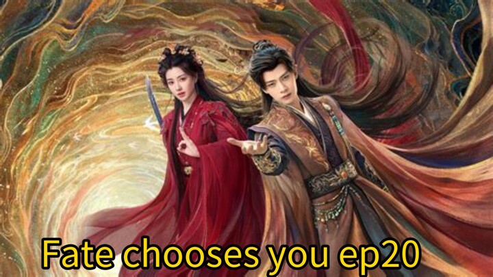 Fate chooses you 2026 ep20 engsub