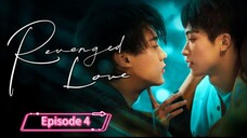 Episode 4 - Revenged Love