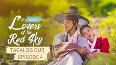 LOVERS OF THE RED SKY / TAGALOG DUB / EPISODE 4