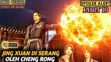 JING XUAN DEWA SI GANTENG KALEM - Alur Cerita Film Animasi Donghua Cina Juan Siliang Part 10