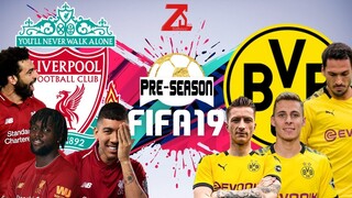 FIFA 19 - ลิเวอร์พูล VS ดอร์ทมุนด์ -  ปรีซีซั่น 2019 (โครตมัน)