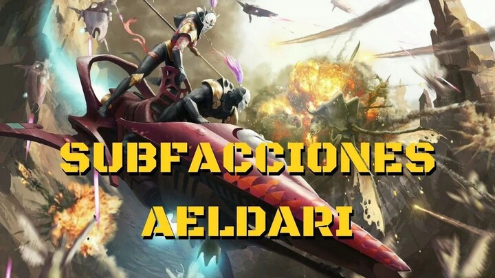 06.Lore 40k, Subfacciones Aeldari, Los Exoditas, Corsarios, Arlequines e Ynnari