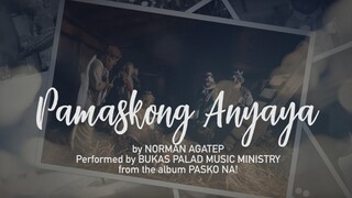 PAMASKONG ANYAYA - Bukas Palad Music Ministry (Lyric Video)