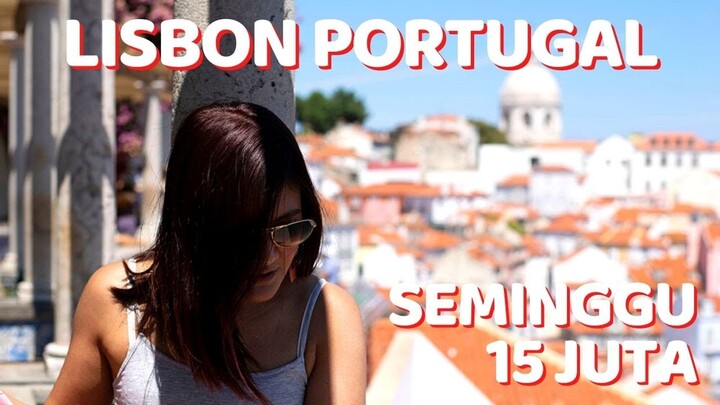 Budget ke Lisbon Portugal 15 JT termasuk Flight PP & Akomodasi | Lisbon Trip (15/15)