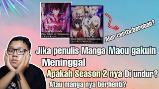 Penulis manga maou gakuin meninggal dan apakah season 2 diundur?