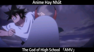 The God of High School 「AMV」Hay Nhất