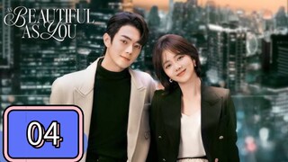 EP.4 [ AS BEAUTIFUL AS YOU ] TAGALOG DUB