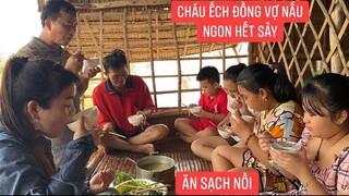 Cả nhà ăn sạch nồi với món cháo ếch đồng vợ nấu