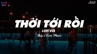 Thời Tới Rồi ( Lofi Ver. ) - Búp x Linh Phạm ... chồng à chồng ơi