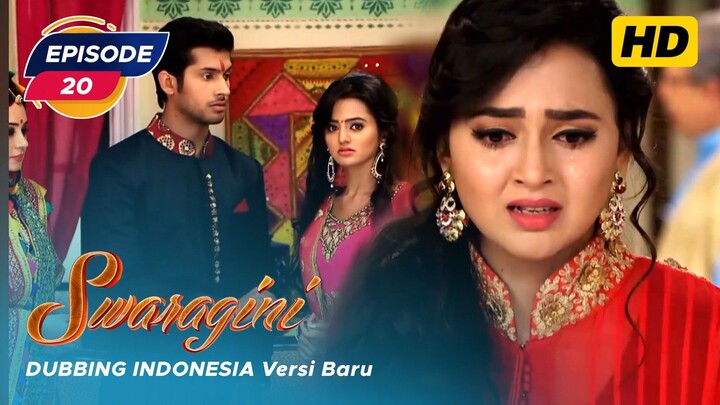 Swaragini Episode 20 Bahasa Indonesia || Swaragini BTV Dubbing Indonesia