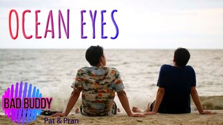 [BL] Pat ✖ Pran / Bad Buddy series / “Fallin' Into Your Ocean Eyes”