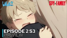 Spy X Family Season 3 - Ep 2 (HD) Sub Indo!