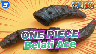 ONE PIECE|Umembuat belati Ace dari sampah！ Lebih Cantik Setelah Dibakar！_3