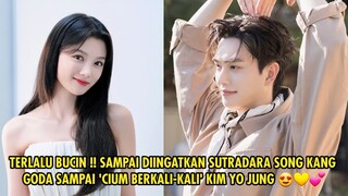 TERLALU BUCIN! SAMPAI DIINGATKAN SUTRADARA SONG KANG GODA SAMPAI 'CIUM BERKALI-KALI' KIM YO JUNG 😍💛💕