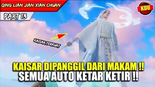 MEMANGGIL KAISAR KUNO DI HADAPAN PARA MURID !! - Alur Cerita Donghua #QLJXC PART 13