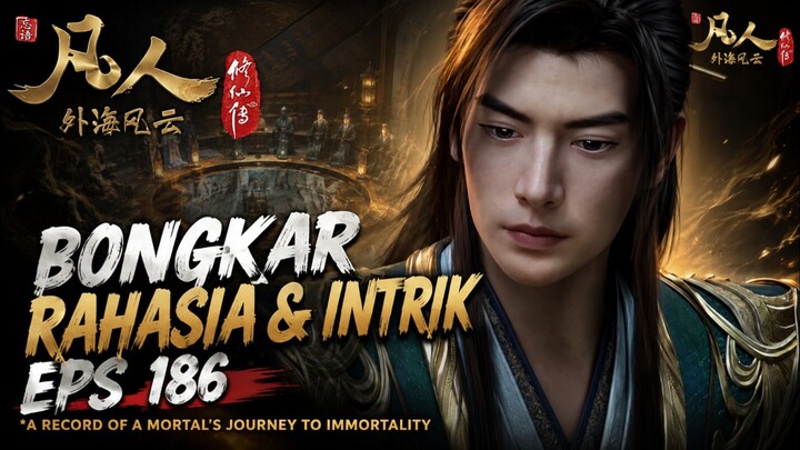 Bongkar a record of a mortal's journey to immortality Han Li episode 186