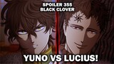 Spoiler Chapter 355 Black Clover - Waktunya Yuno Memperlihatkan Kemampuannya Lagi! - Yuno Vs Lucius!