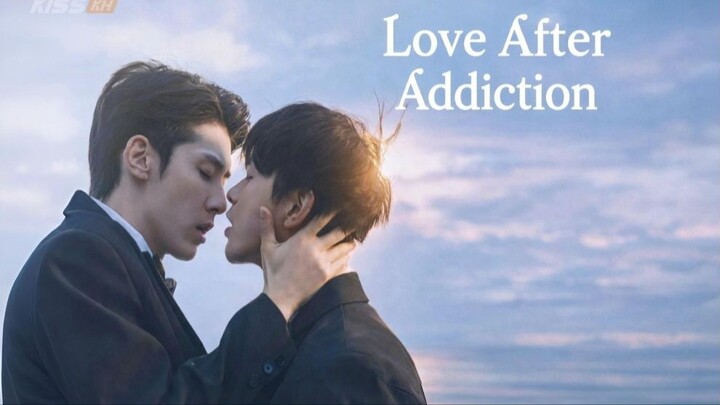 LOVE.AFTER.ADDICTION. ENGSUB (EP05)