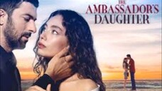 THE AMBASSADOR DAUGHTER (EPISODE 5 ENG.SUB)