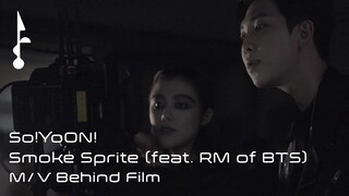 So!YoON! (황소윤) 'Smoke Sprite' (feat. RM of BTS) MV Behind Film