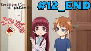 [LỒNG TIẾNG] Con Gái Ông Trùm Và Người Giám Hộ - Tập 12_END: Bảo mẫu của đại tiểu thư