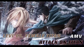 ATTACK ON TITAN : LEVI VS. FEMALE TITAN [AMV]